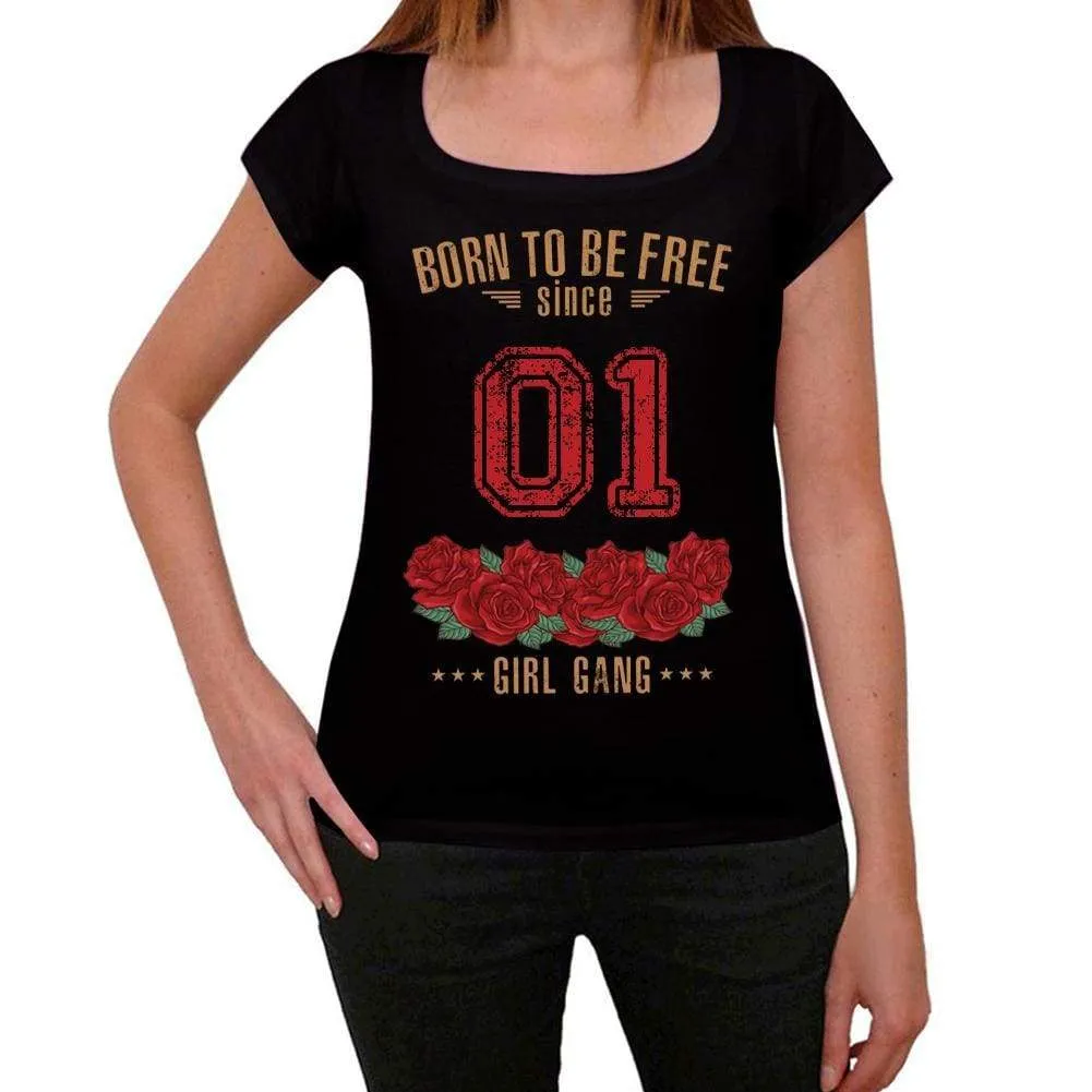 01, Born to be Free Since 01 Women's T-shirt Black Birthday Gift 00521