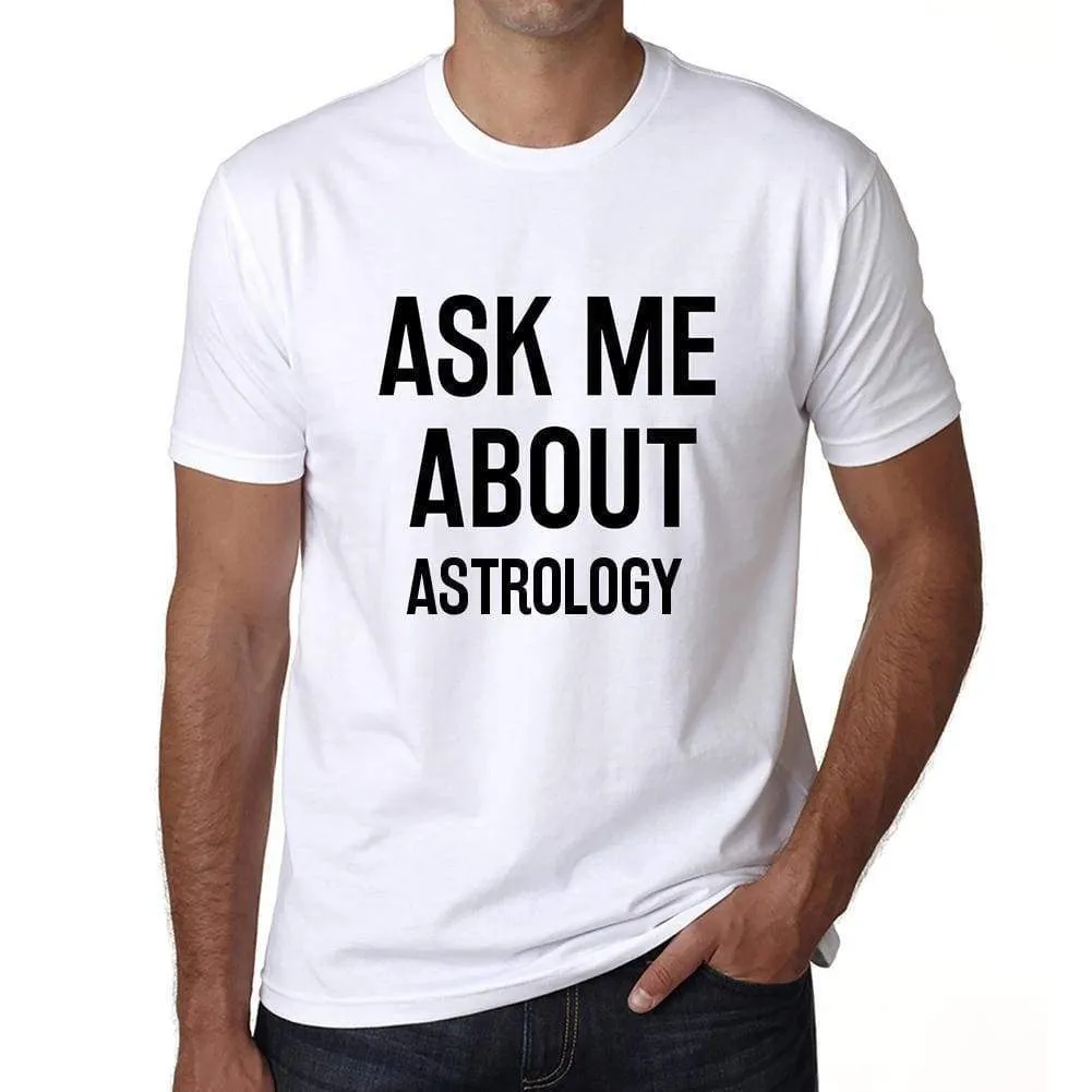 'Ask me about astrology, White, Men's Short Sleeve Round Neck T-shirt 00277